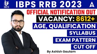 IBPS RRB Notification 2023  IBPS RRB 2023 Syllabus Selection Process By Ashish Gautam [upl. by Akyeluz]