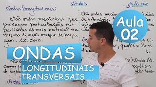 Ondas  Aula 02 Longitudinal  Transversal [upl. by Atiuqcaj768]