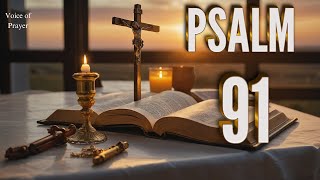 Psalm 91 The Most Powerful Prayer in The Bible [upl. by Navaj75]