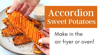 Accordion Sweet Potatoes Recipe Air Fryer or Oven [upl. by Nodnal]