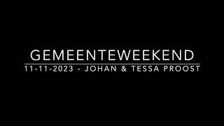 11 november 2023  Gemeenteweekend  Johan amp Tessa Proost [upl. by Odarnoc58]