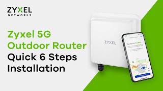 Zyxel 5G Outdoor Router Installation Guide [upl. by Deron]