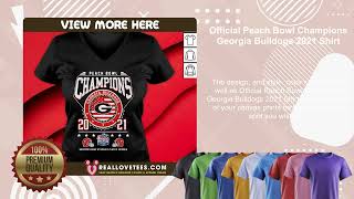 Official Peach Bowl Champions Georgia Bulldogs 2021 Shirt [upl. by Acey]