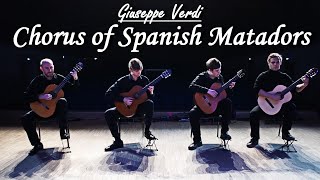 Giuseppe Verdi  Chorus of Spanish Matadors La Traviata  guitar quartet [upl. by Haduhey]