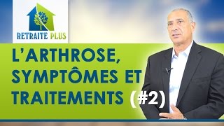 Arthrose Symptômes et traitements  Conseils Retraite Plus [upl. by Artimid320]