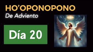 ADVIENTO 2023 HOOPONOPONO EN NAVIDAD Día 20 de diciembre de 2023 hooponoponoparatodos luzmaciel [upl. by Hogan]