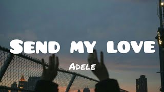 Adele  Send My Lovelyrics [upl. by Auerbach]