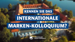 Kennen Sie das Internationale MarkenKolloquium [upl. by Sallyann]