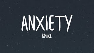 Bmike  Anxiety Lyrics [upl. by Fitzgerald746]