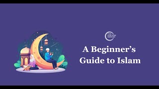 What is Islam An Introductory Guide on the Basics of Islam for Beginners [upl. by Anatnahs]