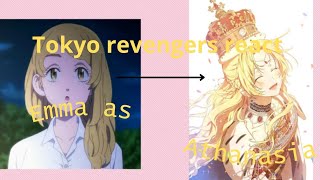 Tokyo revengers react Emma sano as Athanasia de Alger Obelia  Milie§ĄMÄ [upl. by Ticknor]