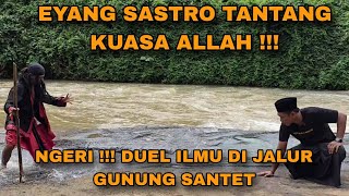 NGERI  MASUK KEMBALI GUNUNG SANTET ILMU SAKTI EYANG SASTRO PENJAGA GUNUNG SANTETarya prana [upl. by Oicnevuj]