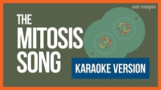 THE MITOSIS SONG KARAOKE VERSION [upl. by Felicidad]