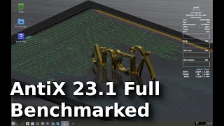 antiX Full 231 Benchmarked  Worst Performing IceWM Linux Distribution [upl. by Arreik]