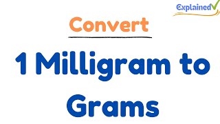 How to Convert 1 Milligram to Grams 1mg to g [upl. by Soluk660]