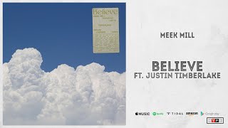 Meek Mill  Believe Ft Justin Timberlake [upl. by Ellenahc571]