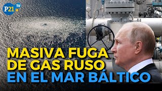 🔴 ¿SABOTAJE FUGA DE GAS de los gasoductos rusos NORD STREAM y causa EMERGENCIA ENERGÉTICA [upl. by Gaultiero]