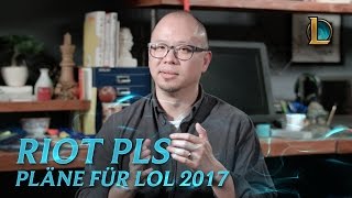 Riot Pls Entwicklungen 2017 [upl. by Cowen]