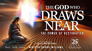 NDM Sunday  The God Who Draws Near  The Power of Restoration  November 17th 2024 [upl. by Aloibaf988]