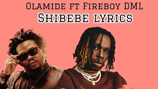 Olamide ft Fireboy DML  Shibebe Lyrics video [upl. by Bambi]