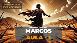 Marcos O Evangelho da Ação e Urgência de Jesus 1ª Parte [upl. by Tallu504]