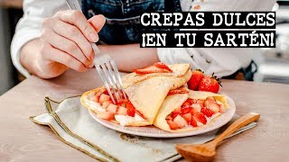 Cómo hacer CREPAS DULCES EN SARTÉN MUY FÁCIL  Recién Cocinados [upl. by Yrro]