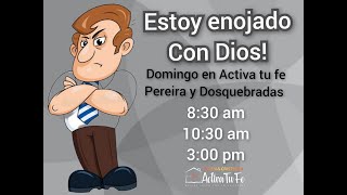 estoy enojado con Dios DOMINGO 18 JUNIO  Pastor Ruben Perez [upl. by Ressay366]