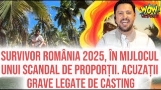 Survivor România 2025 în mijlocul unui scandal de proporții Acuzații grave legate de casting [upl. by Ursal864]