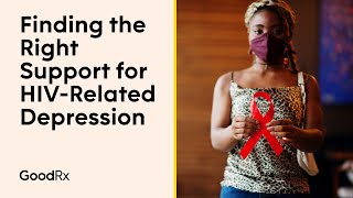 How to Find Support For HIVRelated Depression  GoodRx [upl. by Ariela]