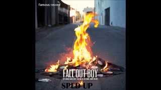 Light Em Up Sped Up  Fall Out Boy [upl. by Ifok]