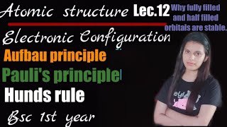 Lec12 electronic configurationaufbau principle hunds rulehalf nd fully filled orbital stability [upl. by Waldack383]