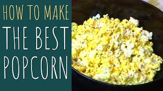 How I Make Popcorn Its better than the movie theater popcorn [upl. by Bergeman]