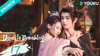 【ENG SUB】Dawn is Breaking EP17  He Xuanlin  Li Fei  Wang Xingwei  YOUKU [upl. by Eliga793]