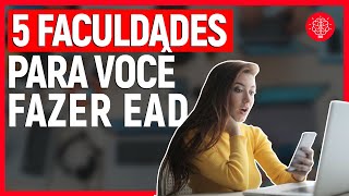 5 FACULDADES QUE VALEM A PENA FAZER EAD  CURSOS ONLINE [upl. by Arateehc]