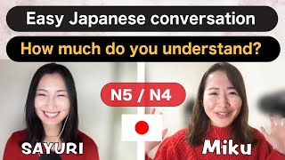 Easy Japanese conversation N5  N4 [upl. by Switzer]