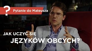 Jak uczyć się języków obcych  Pytanie do Mateusza   Mateusz Grzesiak [upl. by Anemix]