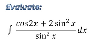 Evaluate Integral of cos2x2sin2xsin2x [upl. by Anih180]