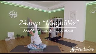 24nap quotMeghűlésquot  JógaMindennap 31napos utazás  FreshUp Ágival [upl. by Ybeloc57]