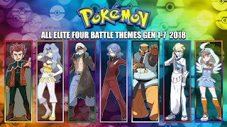 All Pokémon Elite Four Battle Themes Gen 17 2018 [upl. by Akcirre]