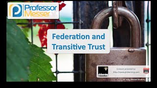 Federation and Transitive Trust  CompTIA Security SY0401 52 [upl. by Ezekiel167]