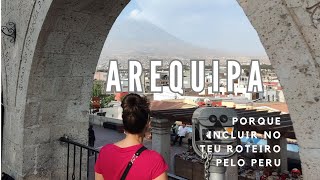 Arequipa  porque incluir no teu roteiro pelo Peru [upl. by Salot]