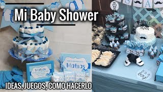 ASI FUE EL BABY SHOWER DE MATIAS  COMO SE HACE UN BABY SHOWER Ideas y juegos manualidades [upl. by Ilegna449]