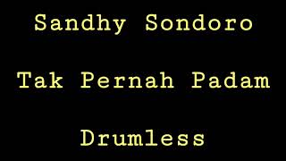 Sandhy Sondoro  Tak Pernah Padam  Drumless  Minus One Drum [upl. by Charleton]