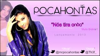 Mc Pocahontas  Nois Tira Onda [upl. by Lanna]