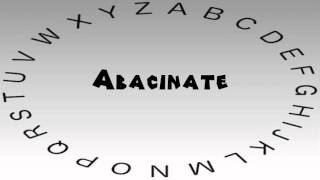 How to Say or Pronounce Abacinate [upl. by Enelyar]