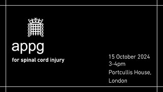 All party parliamentary group APPG for spinal cord injury 15 October 2024 [upl. by Mcnally242]