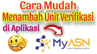 Cara Merubah Unit Verifikasi di MyAsn Wajib untuk ASN pns pppk asn [upl. by Arratahs]