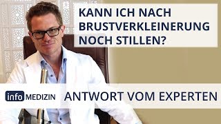 Nach Brustverkleinerung noch stillen  Expertenantwort Dr Kiermeir [upl. by Yeliak]