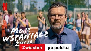 Moje wspaniałe życie  Zwiastun po polsku  Netflix [upl. by Olson]