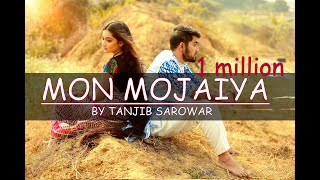 MON MOJAIYA HD  TANJIB SAROWAR  2020 EXCLUSIVE Official Music Video [upl. by Annawt]